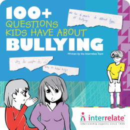 100+ Questions Kids Have About Bullying